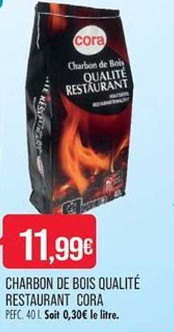 charbon de bois qualité restaurant cora