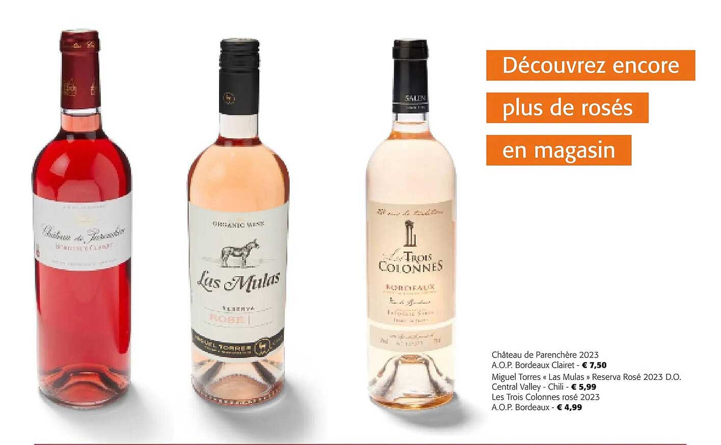 château de parenchère 2023 a.o.p. bordeaux clairet, miguel torres «las mulas» reserva rosé 2023 d.o. central valley - chili, les trois colonnes rosé 2023 a.o.p. bordeaux