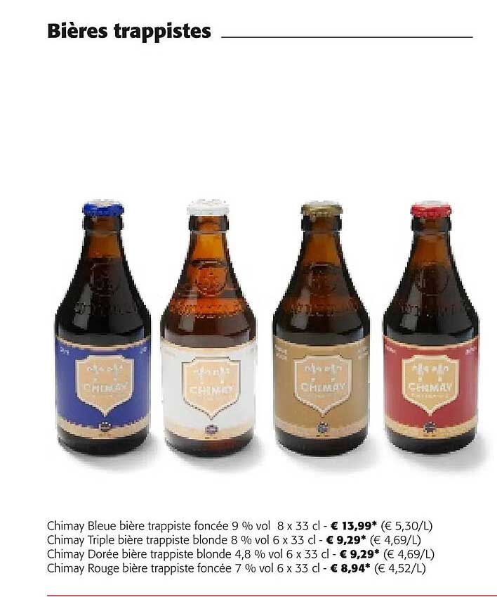 chimay bleue bière trappiste foncée 9% vol, chimay triple bière trappiste blonde 8% vol, chimay dorée bière trappiste blonde 4,8% vol, chimay rouge bière trappiste foncée 7% vol