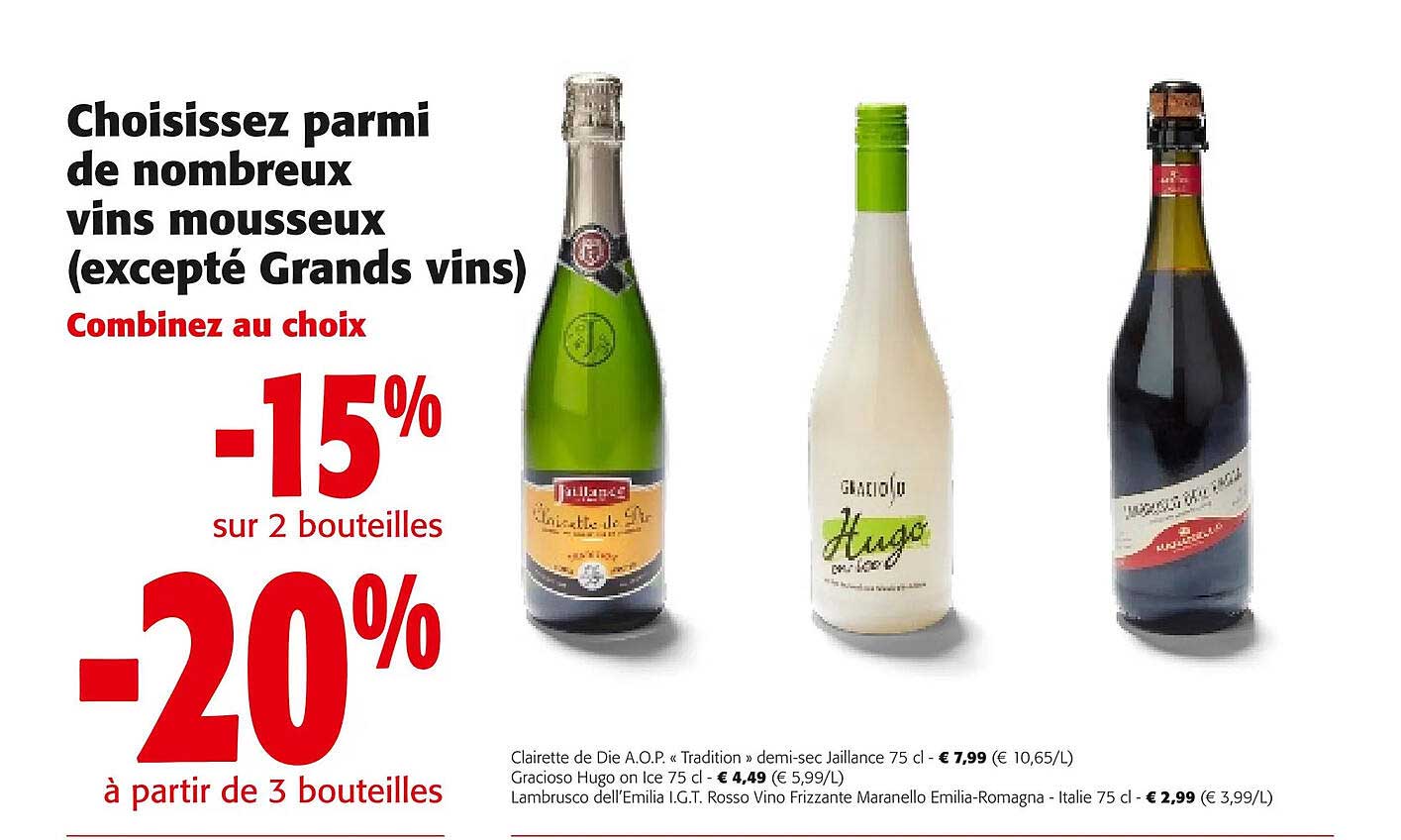 clairette de die a.o.p. «tradition» demi-sec jaillance, gracioso hugo on ice, lambrusco dell'emilia i.g.t. rosso vino frizzante maranello emilie-romagna