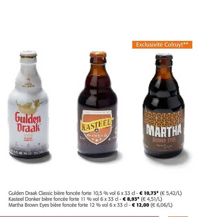 gulden draak classic bière foncée forte 10,5% vol, kasteel donker bière foncée forte 11% vol, martha brown eyes bière foncée forte 12% vol