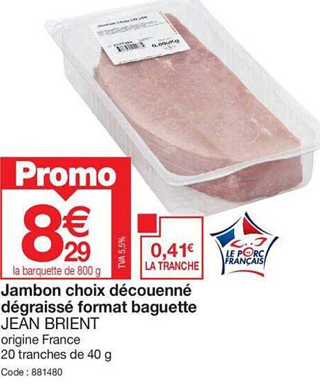 jambon choix découenné dégraissé format baguette jean brient
