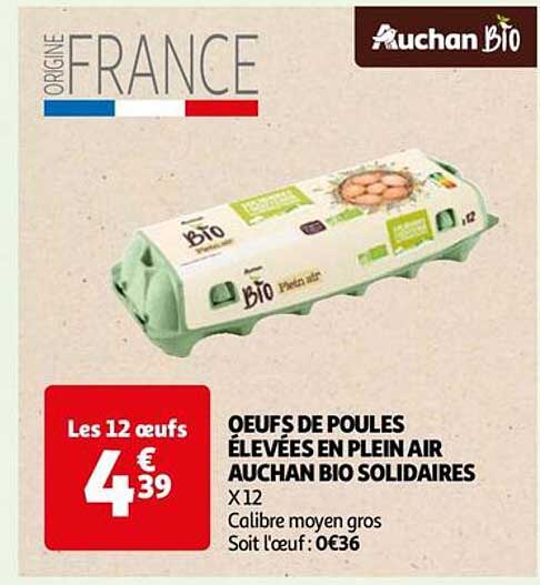 oeufs de poules élevées en plein air auchan bio solidaires