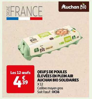 œufs de poules élevées en plein air auchan bio solidaires