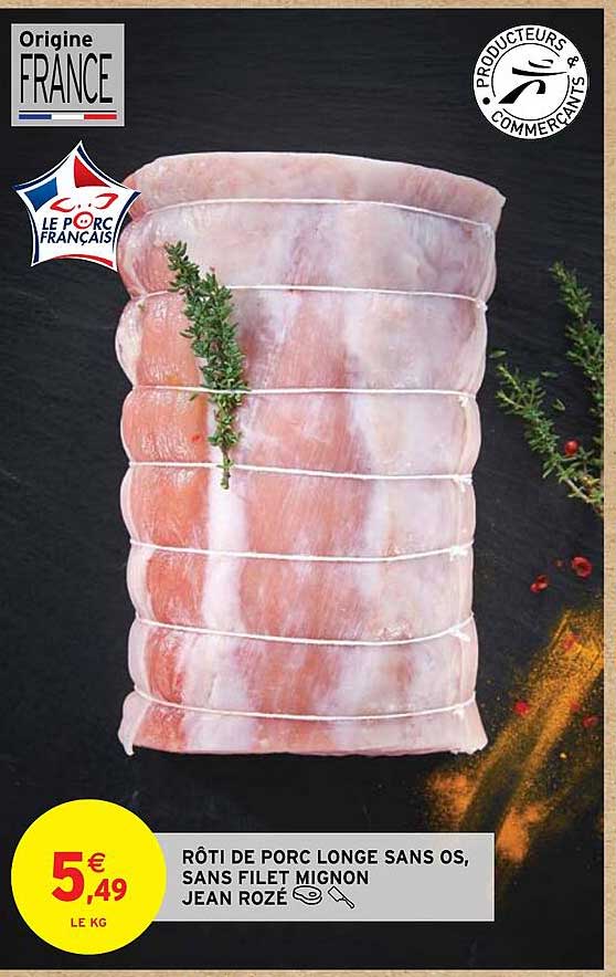 rôti de porc longe sans os, sans filet mignon jean rozé