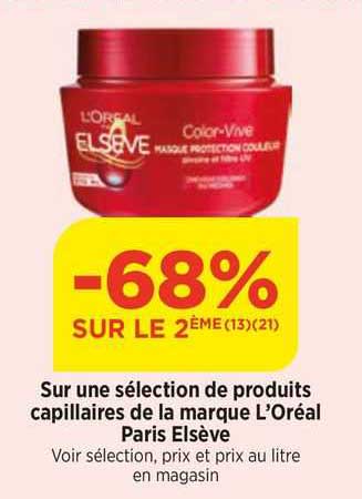 sur une sélection de produits capillaires de la marque l'oréal paris elsève