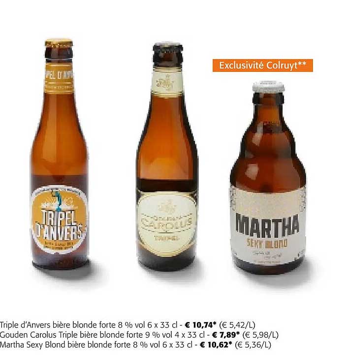 tripel d'anvers bière blonde forte 8% vol, gouden carolus triple bière blonde forte 9% vol, martha sexy blond bière blonde forte 8% vol