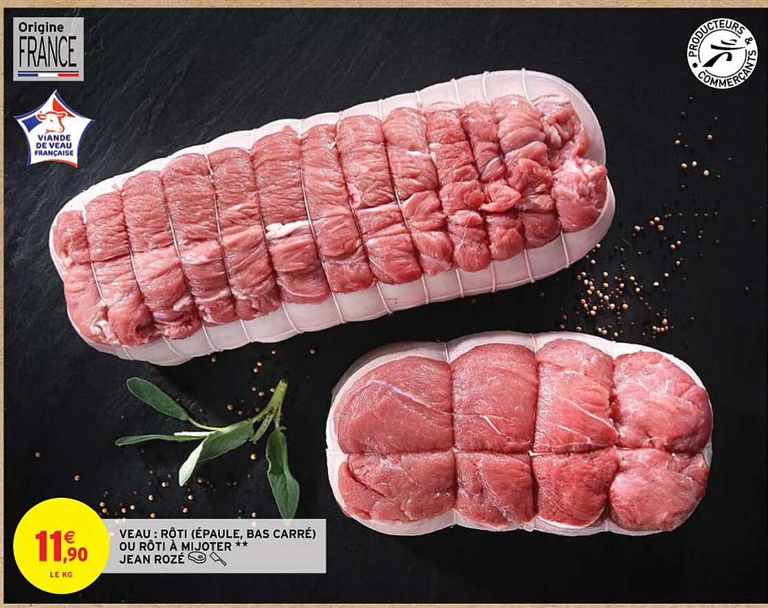 veau : rôti (épaule bas carré) ou rôti à mijoter jean rozé