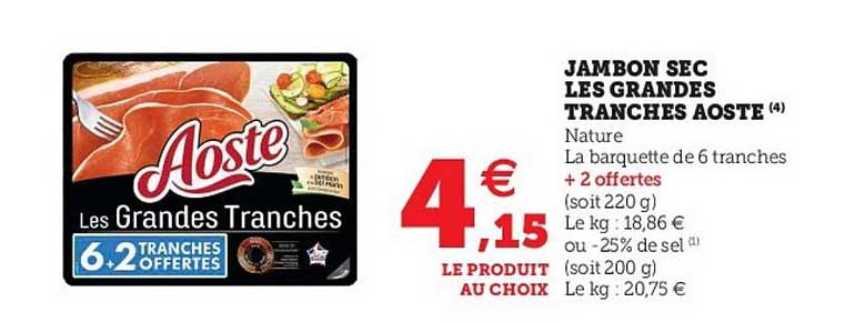 jambon sec les grandes tranches aoste