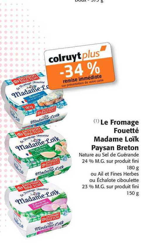 le fromage fouetté madame loïk paysan breton -34%de remise immédiate sur le 2ème