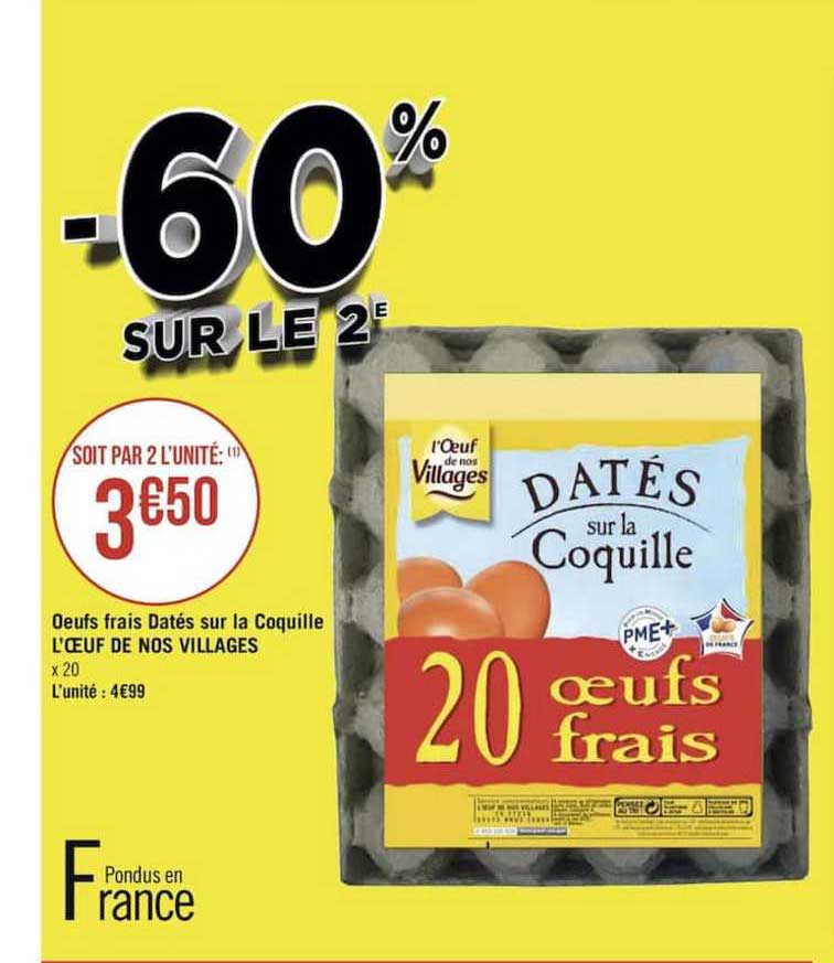 œufs frais datés sur la coquille l’œuf de nos villages -60% sur le 2e