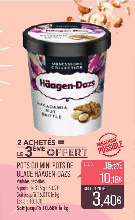 Pots Ou Mini Pots De Glace Häagen-dazs 2 Achetés = Le 3ème Offert
