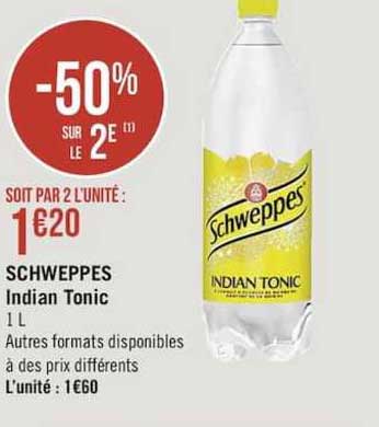 schweppes indian tonic -50% sur le 2e