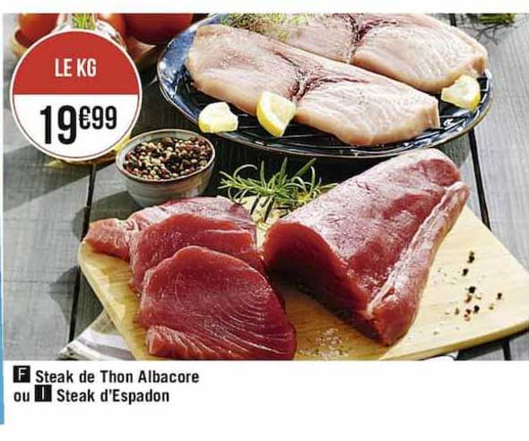 steak de thon albacore ou steak d'espadon