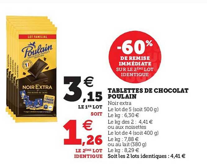 tablettes de chocolat poulain -60% de remise immédiate sur le 2ème lot identique