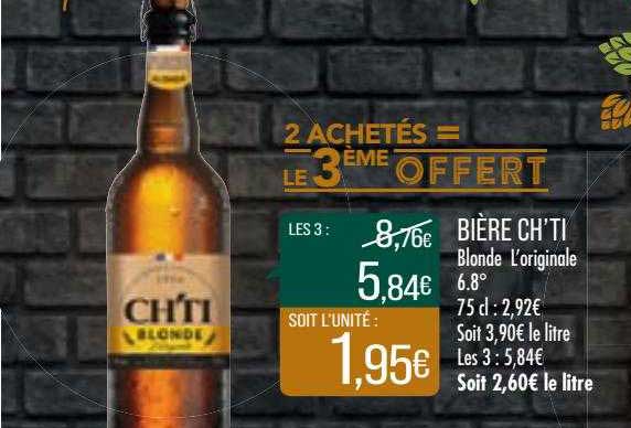 bière ch'ti 2 achetés = le 3ème offert