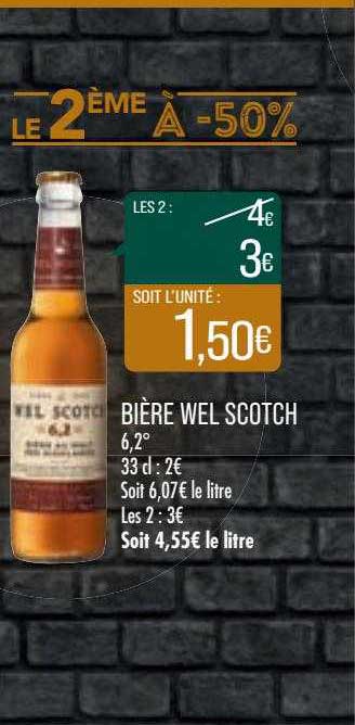bière wel scotch le 2ème à -50%
