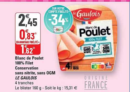 blanc de poulet 100% filet conservation sans nitrite, sans ogm le gaulois