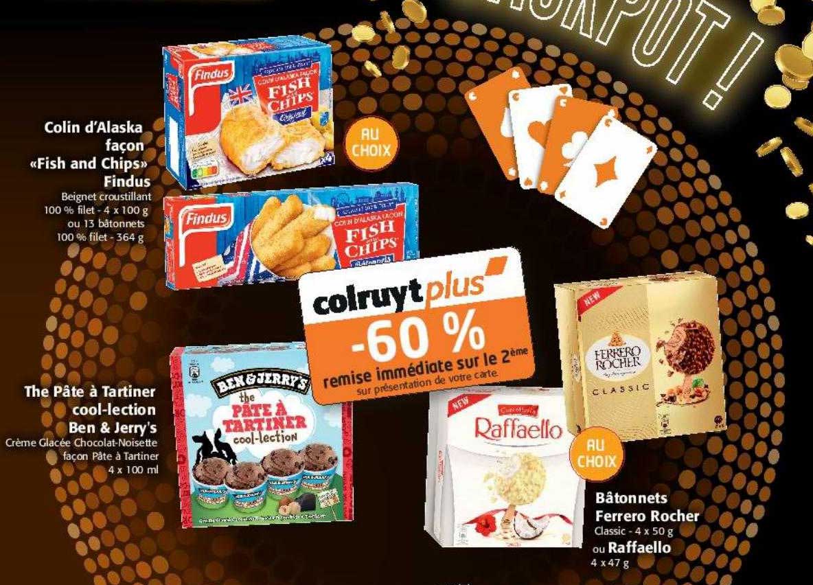 colin d'alaska façon "fish and chips" findus, the pâte à tartiner cool-lection ben & jerry's, bâtonnets ferrero rocher