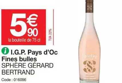 i.g.p. pays d'oc fines bulles sphère gérard bertrand