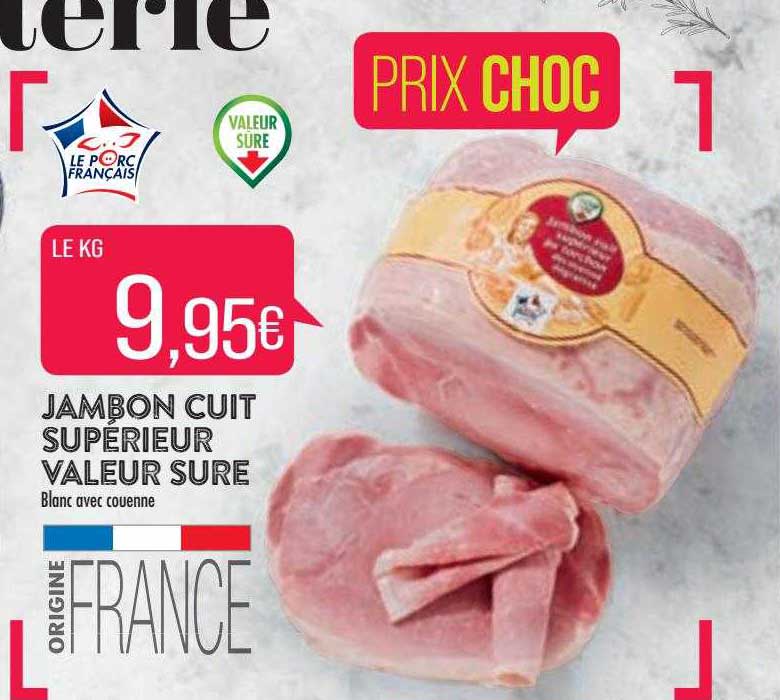 jambon cuit supérieur valeur sure