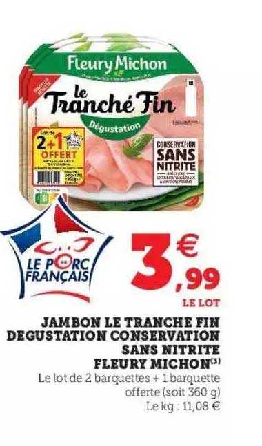jambon le tranche fin dégustation consérvation sans nitrite fleury michon