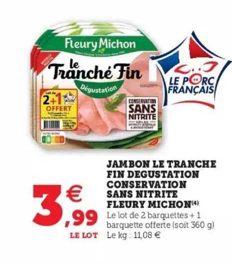 jambon le tranche fin dégustation consérvation sans nitrite fleury michon