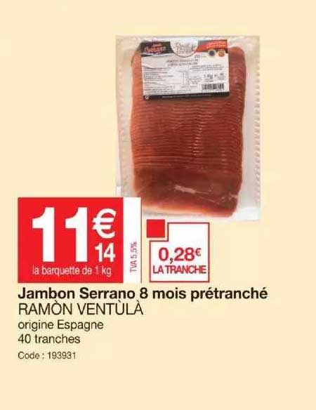 jambon serrano 8 mois prétranché ramón ventùlà