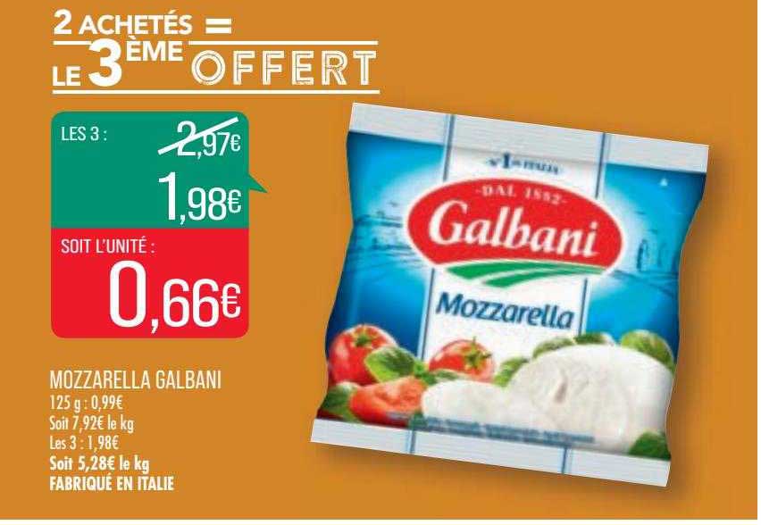 mozzarella galbani 2 achetés = le 3ème offert