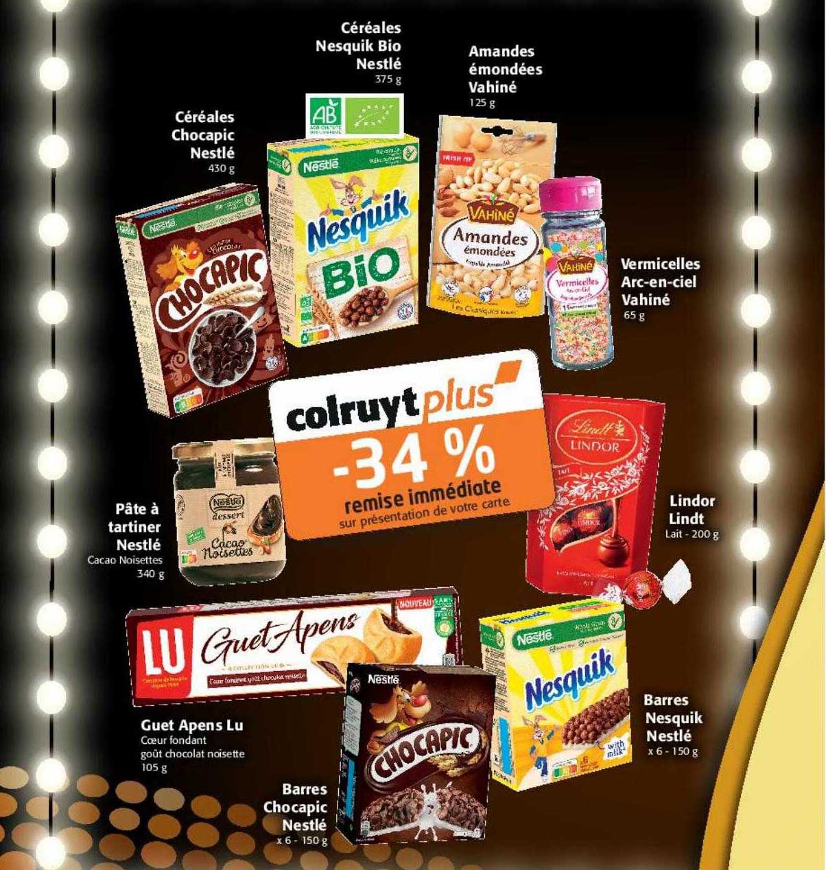 pâte à tartiner nestlé, guet apens lu, barres chocapic nestlé, barres nesquik nestlé, lindor lindt, vermicelles arc-en-ciel vahiné, amandes émondées vahiné, céréales nesquik bio nestlé, céréales choca