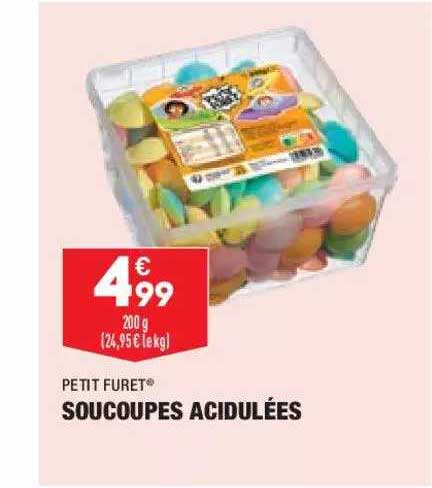 soucoupes acidulées petit furet