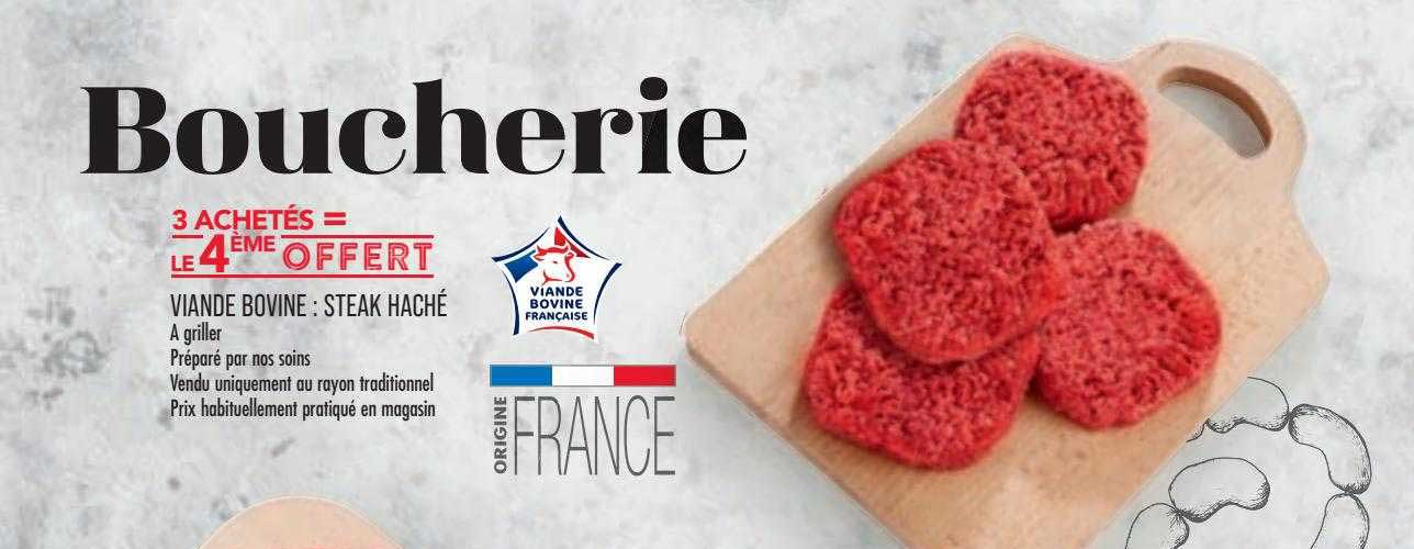 viande bovine : steak haché 3 achetés = le 4ème offert