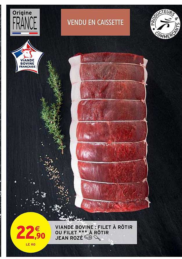 viande bovien : filet à rôtir ou filet***à rôtir jean rozé