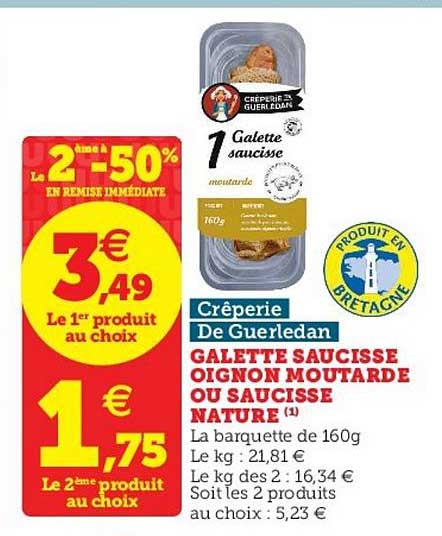 galette saucisse oignon moutarde ou saucisse nature crêperie de guerledan le 2ème à -50% en remise immédiate