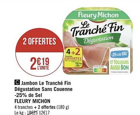 jambon le tranché fin dégustation sans couenne -25% de sel fleury michon 2 offertes