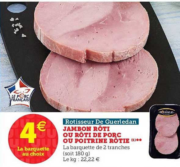 jambon rôti ou rôti de porc ou poitrine rôtie rotisseur de guerledan