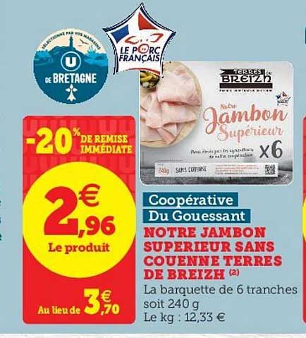 notre jambon supérieur sans couenne terre de breizh coopérative du gouessant -20% de remise immédiate