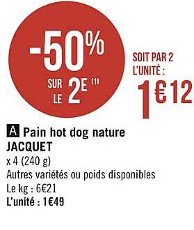 pain hot dog nature jacquet -50% sur le 2e