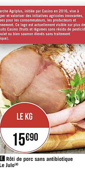 rôti de porc sans antibiotique le julo