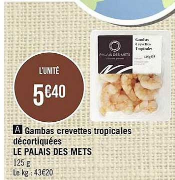 gambas crevettes tropicales décortiquées le palais des mets