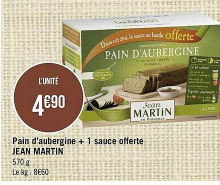 pain d'aubergine + 1 sauce offerte jean martin