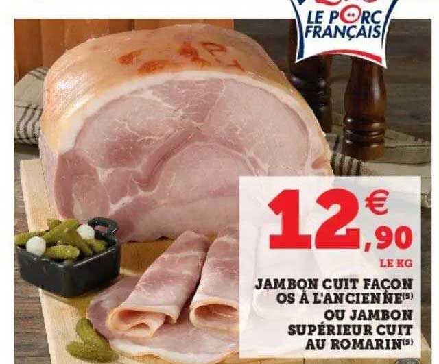 jambon cuit façon os à l'ancienne ou jambon supérieur cuit au romarin