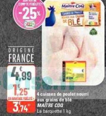 4 cuisses de poulet nourri aux grains de blé maître coq