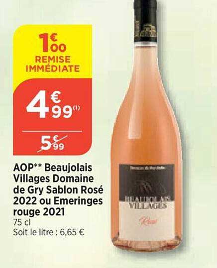 aop beaujolais villages domaine de gry sablon rosé 2022 ou emeringes rouge 2021