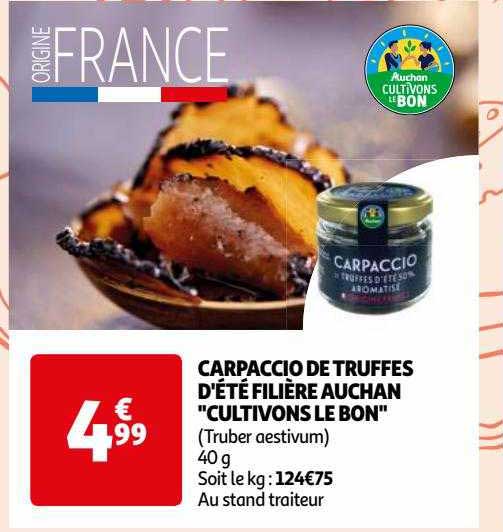 carpaccio de truffes d'été filière auchan "cultivons le bon"