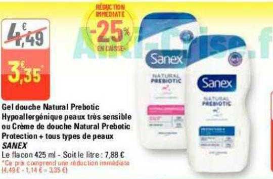 gel douche natural prebotic hypoallergénique peaux très sensible ou crème de douche natural prebotic protection + tous types de peaux sanex