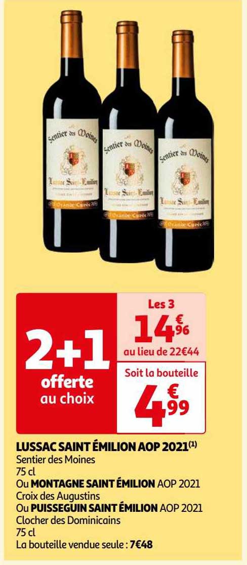 lussac saint émilion aop 2021 sentier des moines, ou montagne saint émilion aop 2021 croix des augustins ou puisseguin saint émilion aop 2021 clocher des dominicains