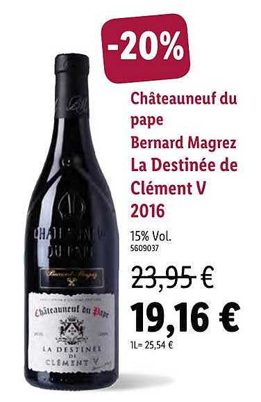 châteauneuf du pape bernard magrez la destinée de clément v 2016