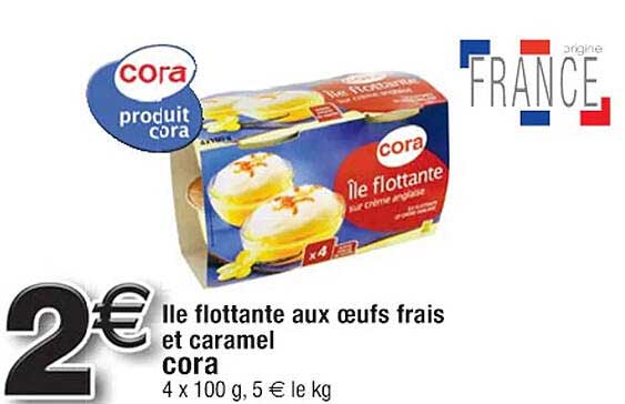 île flottante aux oeufs frais et caramel cora
