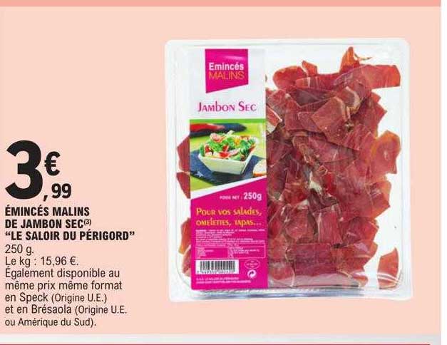 émincés malins de jambon sec "le saloir du périgord"